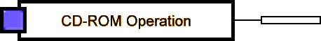 CD-ROM Operation