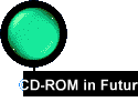 CD-ROM in Future